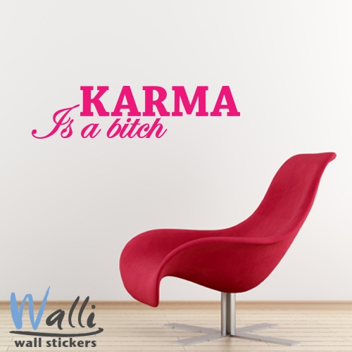    - karma is a biatch-2