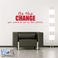    - Be the change