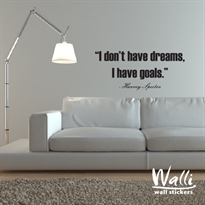   - I have goals