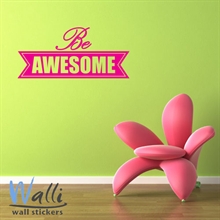   - Be Awesome